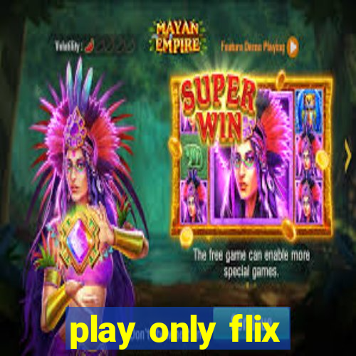 play only flix